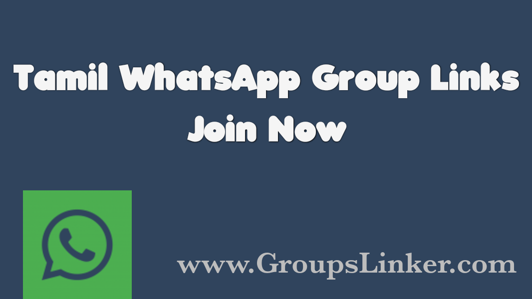 150+ Tamil WhatsApp Group Link 2022