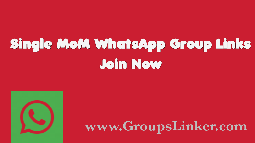 Single Mom WhatsApp Group Link