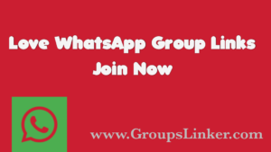 Love WhatsApp Group Link