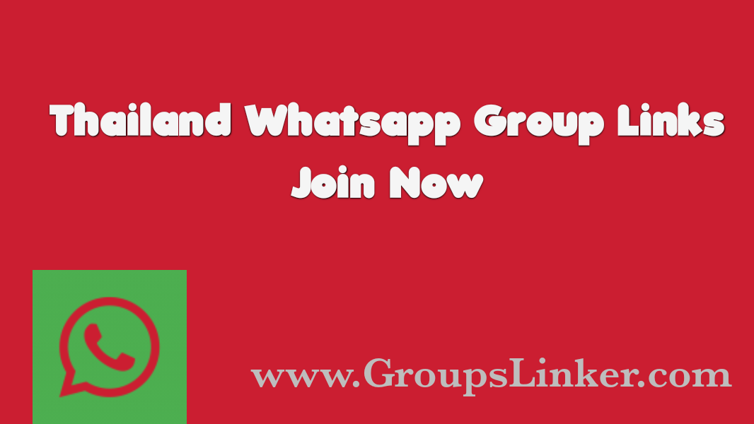 930+ Best Thailand WhatsApp Group Link 2022