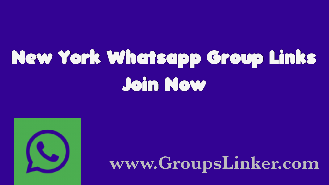 980+ New York WhatsApp Group Link 2022