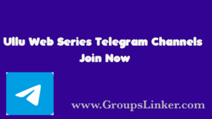 Ullu Web Series Telegram Channel