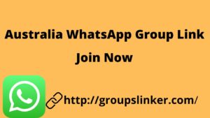 Australia WhatsApp Group Link