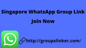 Singapore WhatsApp Group Link