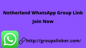 Netherland WhatsApp Group Link