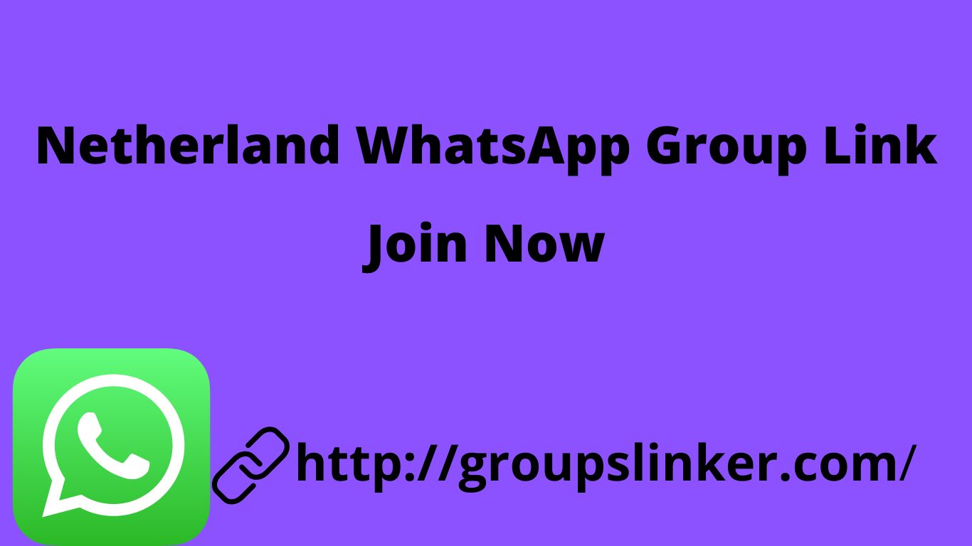 Netherland WhatsApp Group Link