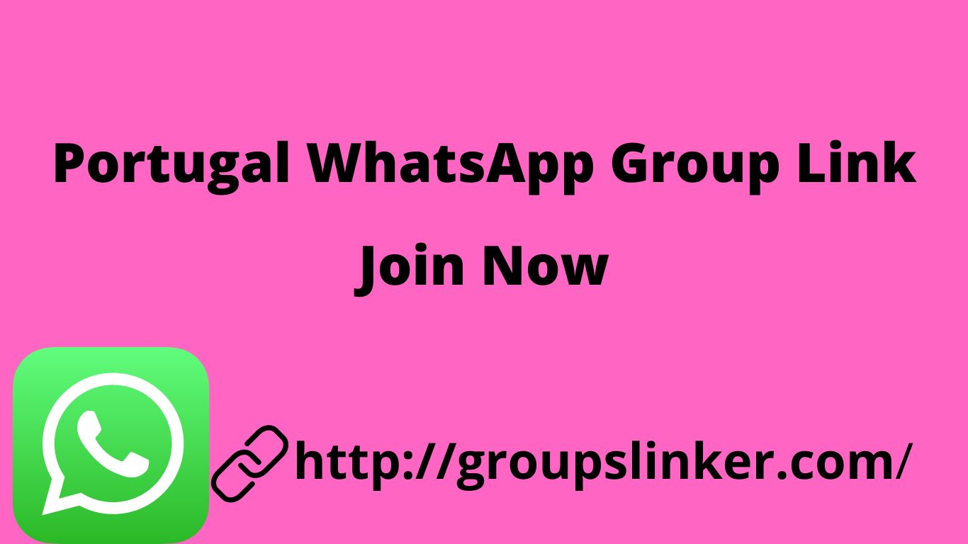 Portugal WhatsApp Group Link