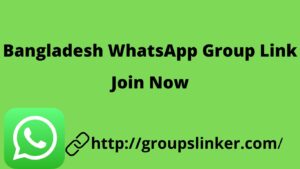 Bangladesh WhatsApp Group Link