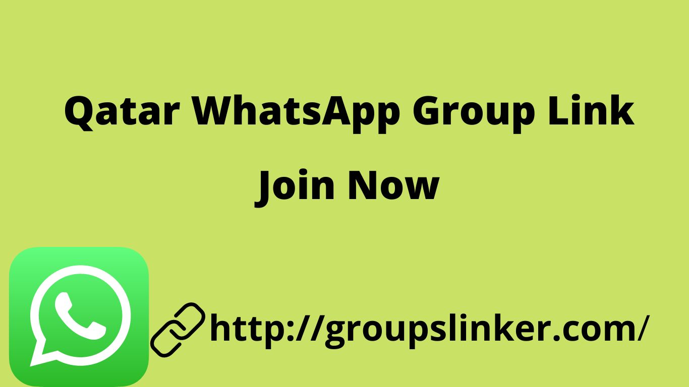 800+ Best Qatar WhatsApp Group Link 2022